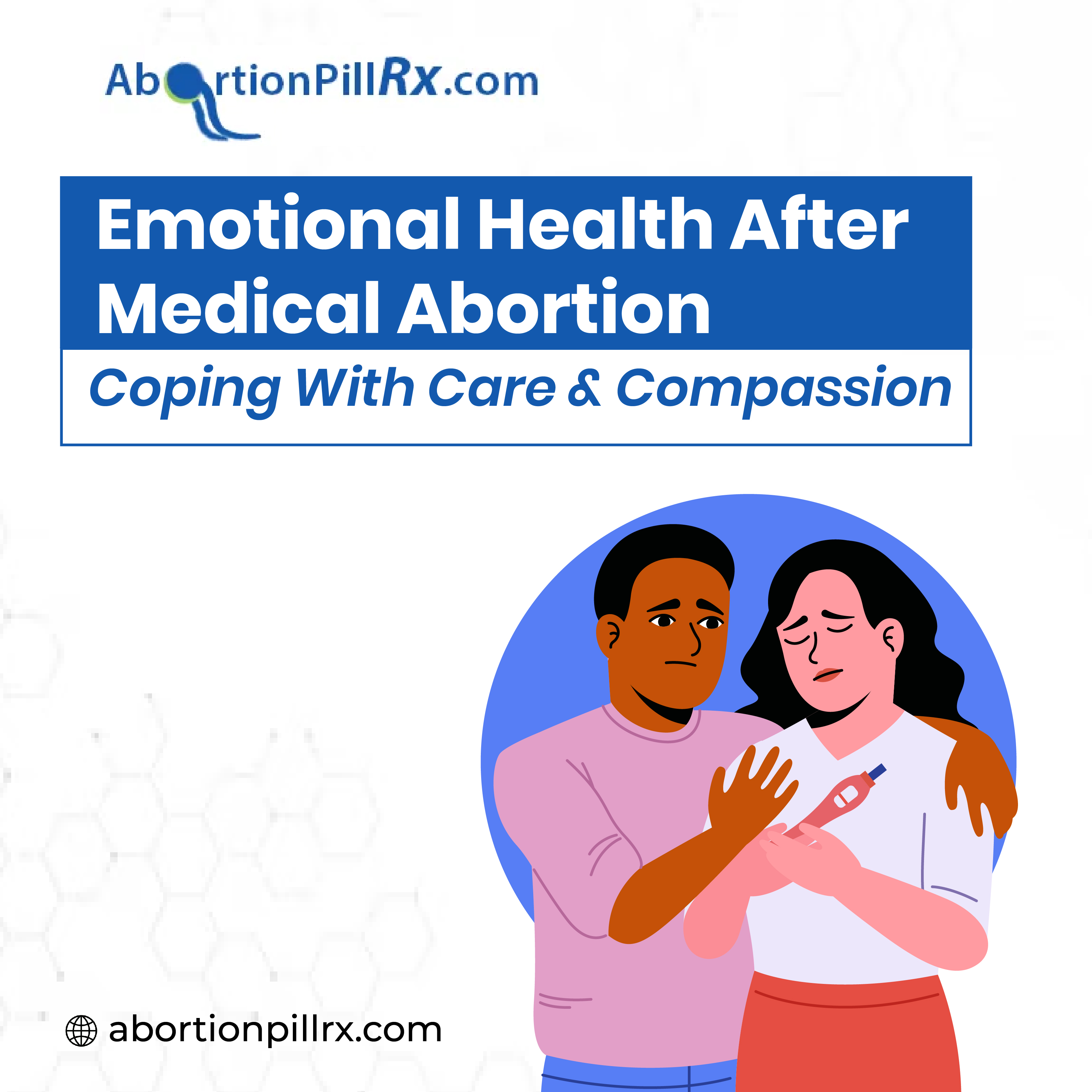 Emotional Health After Medical Abortion: Coping With Care & Compassion